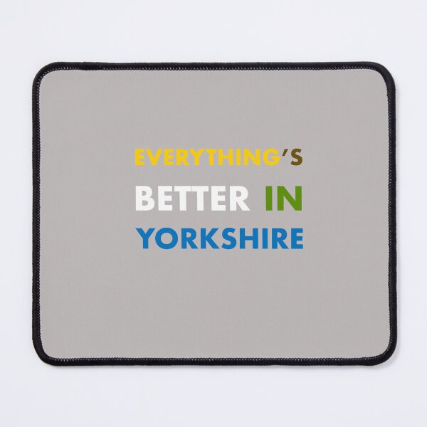 Item preview, Everything's Better In Yorkshire designed and sold by GayKArt.