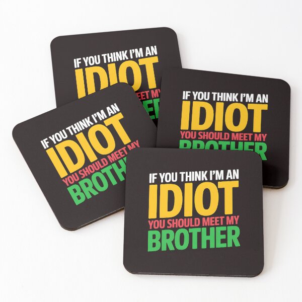 Item preview, If You Think I'm An Idiot You Should Meet My Brother Funny Brother-In-Law Joke designed and sold by Redgiant87x.