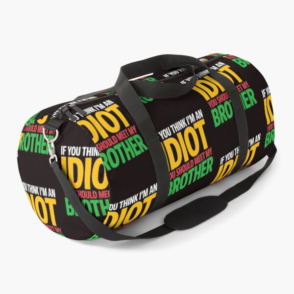 Item preview, If You Think I'm An Idiot You Should Meet My Brother Funny Brother-In-Law Joke designed and sold by Redgiant87x.
