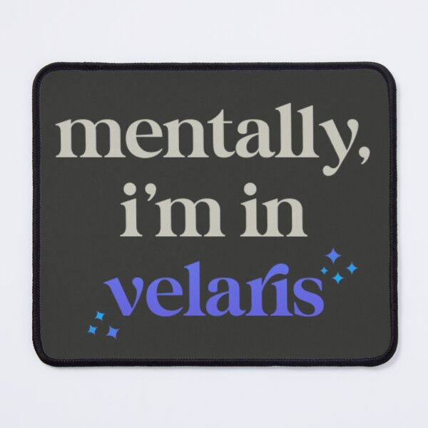 Item preview, mentally, i'm in velaris designed and sold by theliteraryedit.