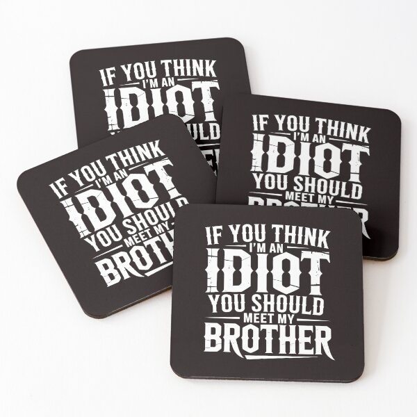 Item preview, If You Think I'm An Idiot You Should Meet My Brother Hilarious Sibling Humor designed and sold by Redgiant87x.