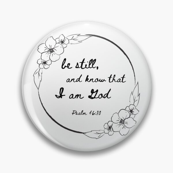 Item preview, Be Still, and Know That I Am God designed and sold by RoseDesigns05.