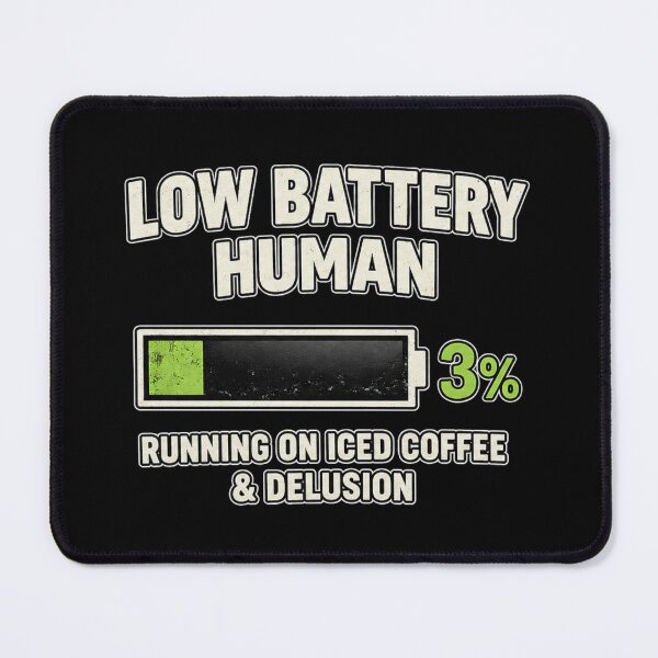 Item preview, Low Battery Human – Running on Iced Coffee & Delusion Funny Design designed and sold by MartBook.