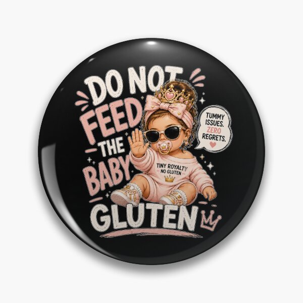 Item preview, Do Not Feed The Baby Girl Gluten - Funny Gluten Free designed and sold by GibasVisuals.