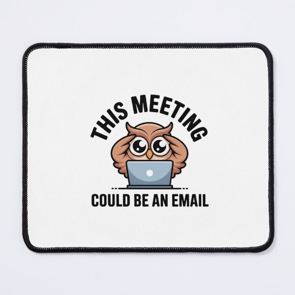Item preview, Funny Office Humor Owl This Meeting Could Be An Email Sticker designed and sold by Mr-wow.