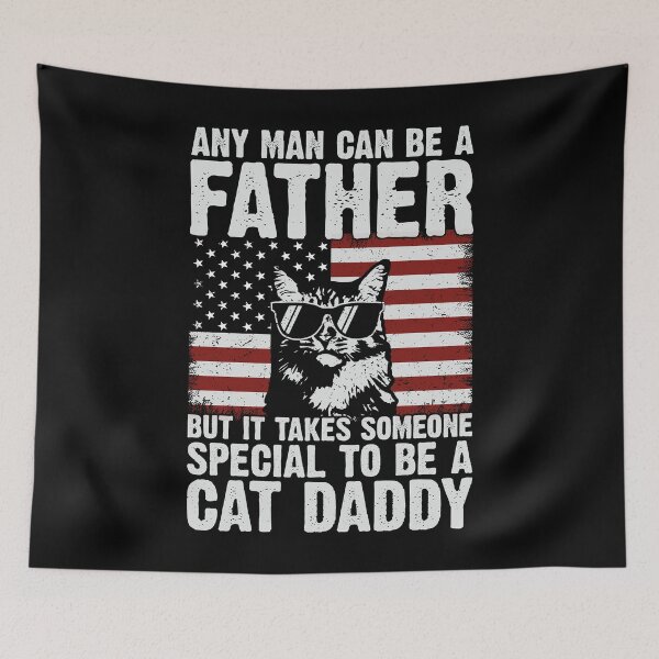 Item preview, Any Man Can Be A Father But It Takes Someone Special To Be A Cat Daddy Cat Dad Father Pet Owner designed and sold by 76Valeria.