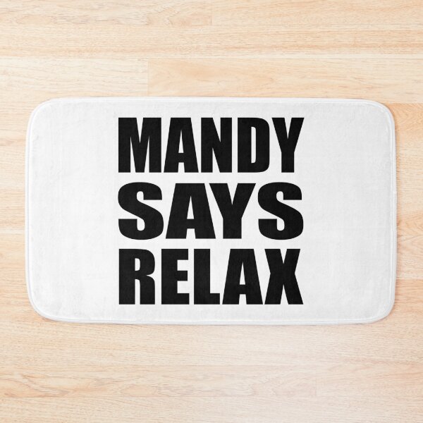 Item preview, Mandy Says Relax designed and sold by Normbot2000.