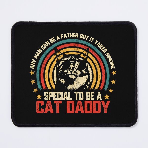 Item preview, Any Man Can Be A Father But It Takes Someone Special To Be A Cat Daddy - Cat Father Pet Owner designed and sold by 76Valeria.