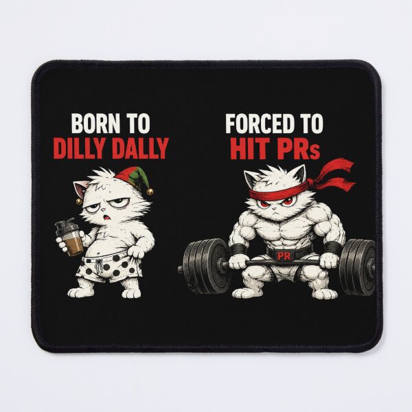 Item preview, Born To Dilly Dally Forced To Hit PRs Gym Cat Shirt designed and sold by VibeOffline Studio.
