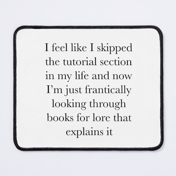 Item preview, I Missed The Tutorial For Life // Gamer Humor // Gamer Life Analogy designed and sold by Sunny-Side-Up-.