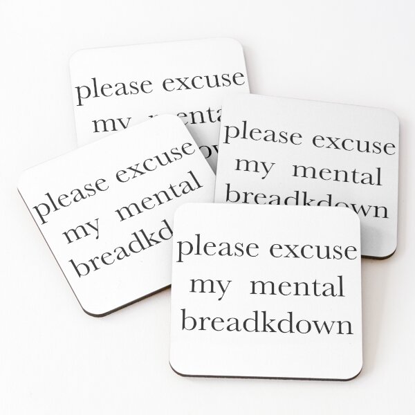 Item preview, Please Excuse My Mental Breakdown // Mental Illness Humor // People Pleaser designed and sold by Sunny-Side-Up-.
