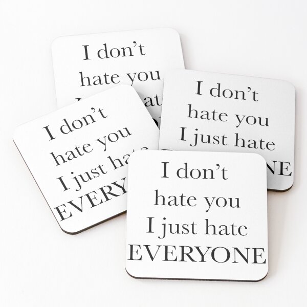 Item preview, I Hate Everyone // It's not you It's Everyone! designed and sold by Sunny-Side-Up-.