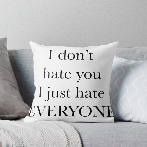 Item preview, I Hate Everyone // It's not you It's Everyone! designed and sold by Sunny-Side-Up-.