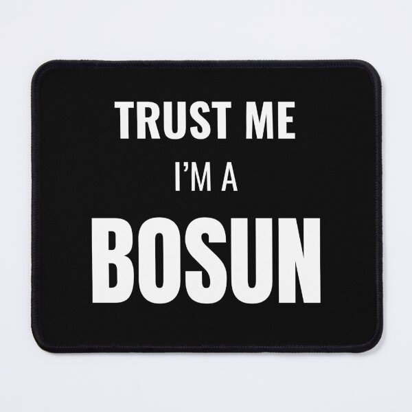 Item preview, Trust Me I'm a Bosun (White) designed and sold by ShipCrewNation.