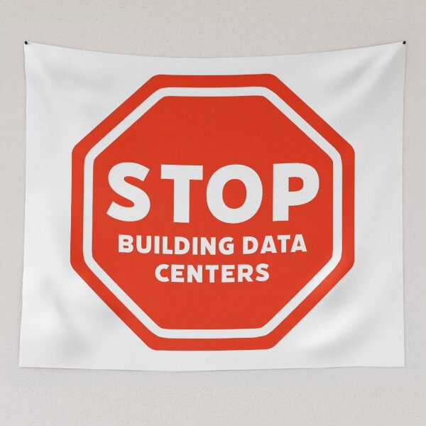 Item preview, Stop building data centers  designed and sold by Rachel the Artist .