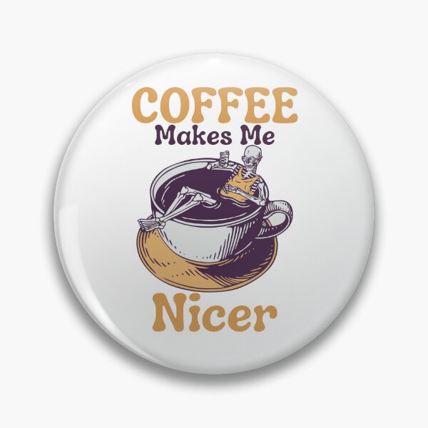 Item preview, Coffee Makes Me Nicer designed and sold by LuveraxArt.