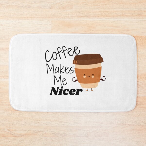 Item preview, Coffee Makes Me Nicer designed and sold by LuveraxArt.