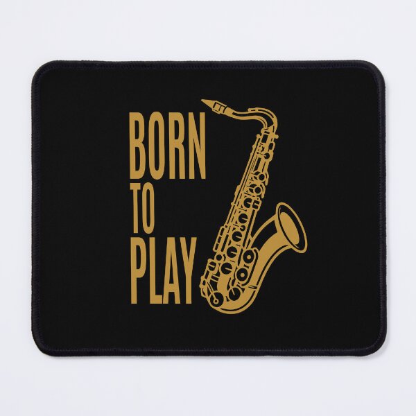 Item preview, Born To Play Saxophone Design designed and sold by AnnSign.