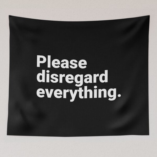 Item preview, Please Disregard Everything Sarcastic Corporate Office Humor designed and sold by Kiwi007.