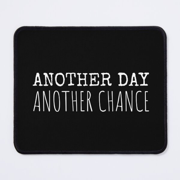 Item preview, Another Day Another Chance designed and sold by PublicArtDesign.