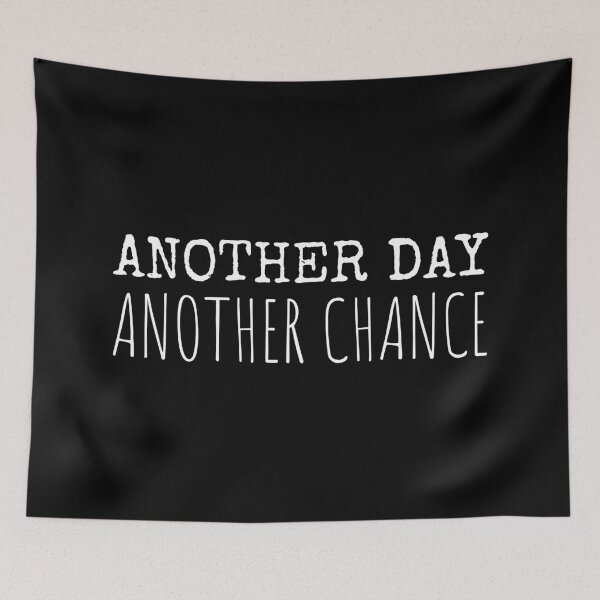 Item preview, Another Day Another Chance designed and sold by PublicArtDesign.
