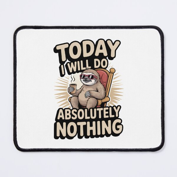 Item preview, Today I Will Do Absolutely Nothing designed and sold by Missynoofnoof.