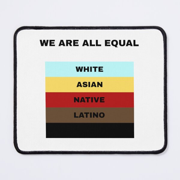 Item preview, We are All Equal, Funny Shirt designed and sold by Designs by IMA.