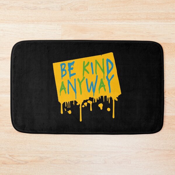 Item preview, Be Kind Anyway Funny Wholesome Bold Statement Quote designed and sold by shirt-o-mat.