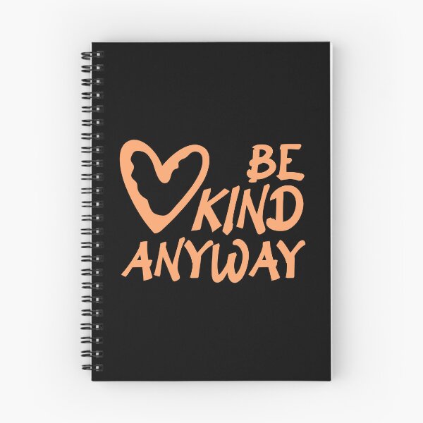 Item preview, Be Kind Anyway Funny Wholesome Bold Statement Quote designed and sold by shirt-o-mat.