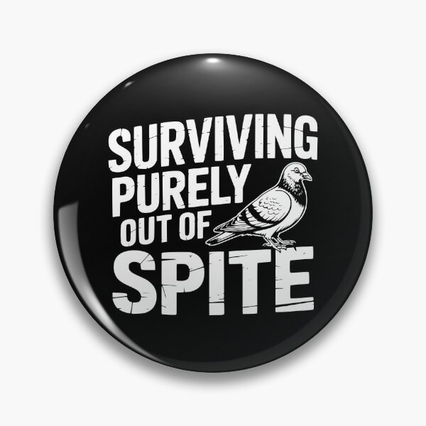 Item preview, Surviving Purely Out Of Spite designed and sold by theartfulaspie.