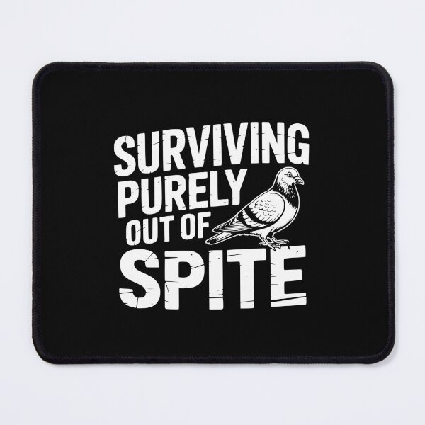 Item preview, Surviving Purely Out Of Spite designed and sold by theartfulaspie.