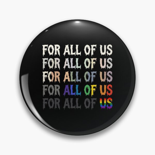Item preview, For All Of Us Drip Horror Rainbow Pride LGBTQ Shirt designed and sold by What you are is Beautiful.