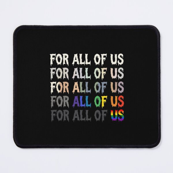 Item preview, For All Of Us Drip Horror Rainbow Pride LGBTQ Shirt designed and sold by What you are is Beautiful.