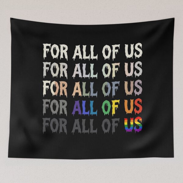 Item preview, For All Of Us Drip Horror Rainbow Pride LGBTQ Shirt designed and sold by What you are is Beautiful.