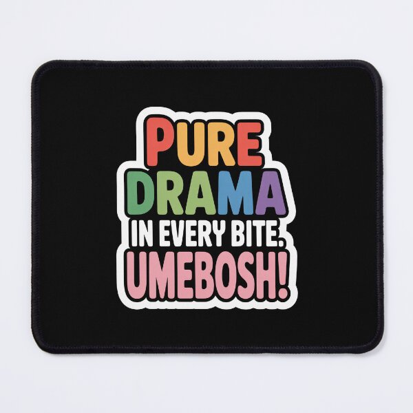 Item preview, Umeboshi. Pure drama in every bite. designed and sold by InkRebelia.