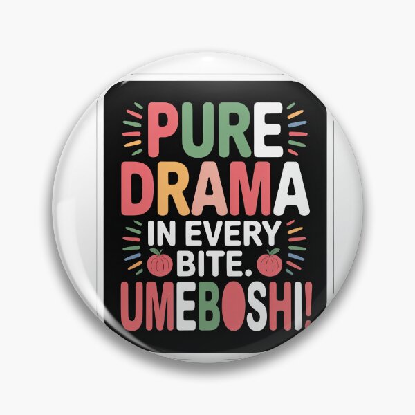 Item preview, Umeboshi. Pure drama in every bite. designed and sold by InkRebelia.