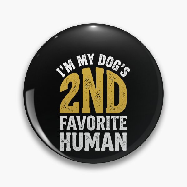 Item preview, I'm My Dog's 2nd Favorite Human Dog Owner Pet Parent designed and sold by SofenArt.