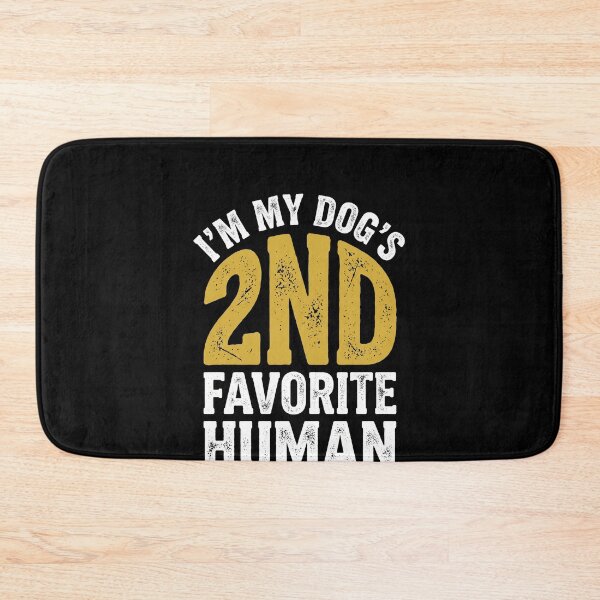 Item preview, I'm My Dog's 2nd Favorite Human Dog Owner Pet Parent designed and sold by SofenArt.