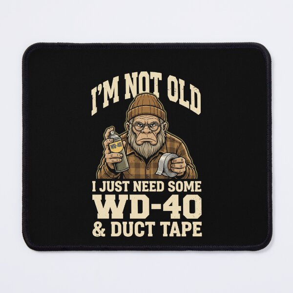 Item preview, I'm Not Old I Just Need Some WD-40 & Duct Tape Bigfoot Handyman Dad Grandpa Humor designed and sold by SofenArt.