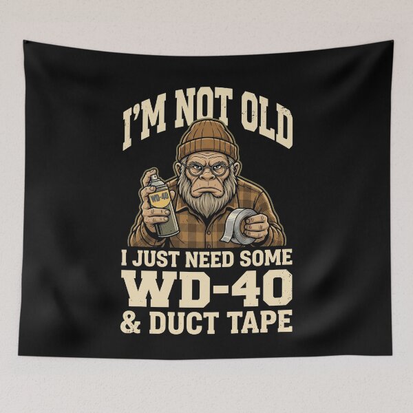 Item preview, I'm Not Old I Just Need Some WD-40 & Duct Tape Bigfoot Handyman Dad Grandpa Humor designed and sold by SofenArt.