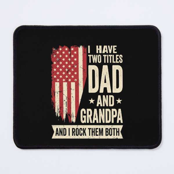 Item preview, I Have Two Titles Dad And Grandpa And I Rock Them Both Patriotic American Grandfather Father designed and sold by SofenArt.