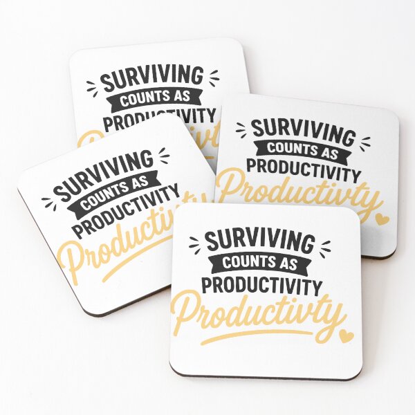Item preview, Surviving Counts As Productivity Funny Burnout Quote designed and sold by Gift Phrase Studio.