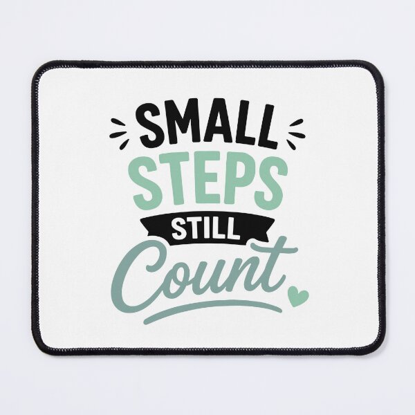 Item preview, Small Steps Still Count Gentle Mental Health Quote designed and sold by Gift Phrase Studio.