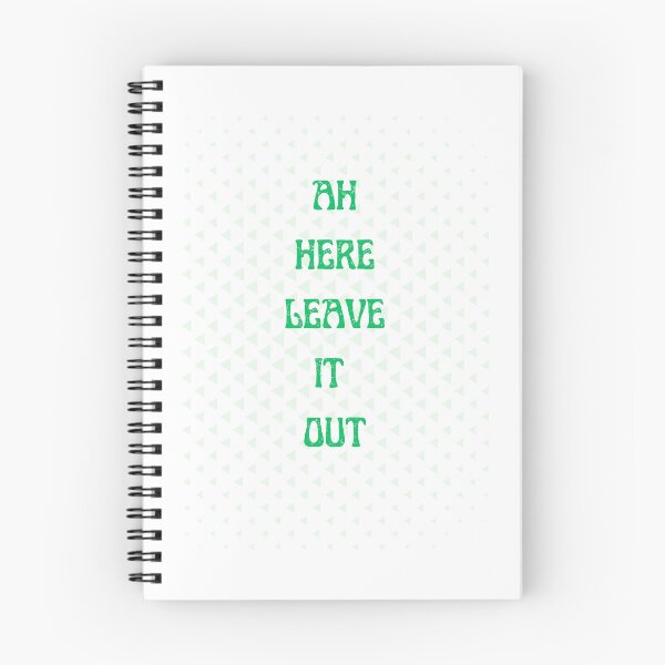 Item preview, Ah Here, Leave It Out — The Most Irish Thing You’ll Ever Own designed and sold by heartofireland.