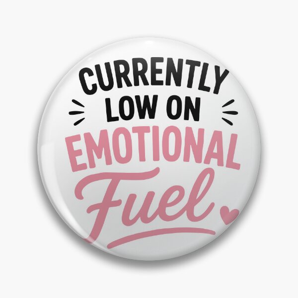 Item preview, Currently Low On Emotional Fuel Burnout Humor Design designed and sold by Gift Phrase Studio.