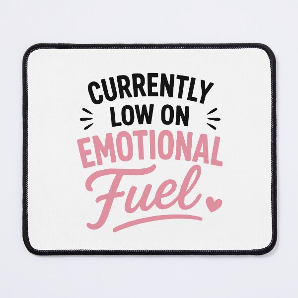 Item preview, Currently Low On Emotional Fuel Burnout Humor Design designed and sold by Gift Phrase Studio.