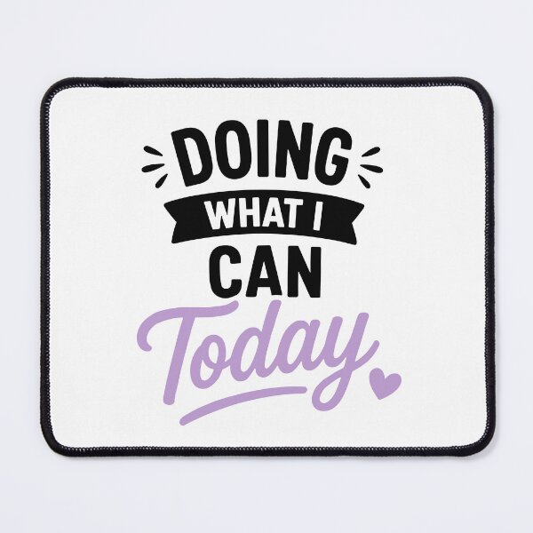 Item preview, Doing What I Can Today Gentle Emotional Humor Quote designed and sold by Gift Phrase Studio.