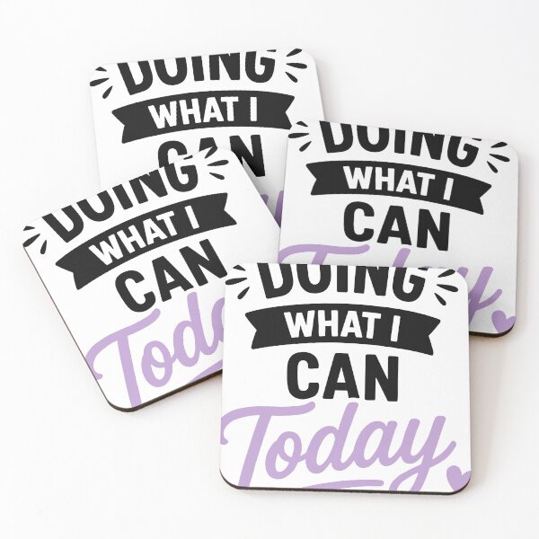 Item preview, Doing What I Can Today Gentle Emotional Humor Quote designed and sold by Magmashup.