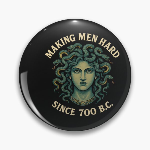 Item preview, Making Men Hard Since 700 B.C. Medusa Greek Mythology designed and sold by Kybruno's Creations.