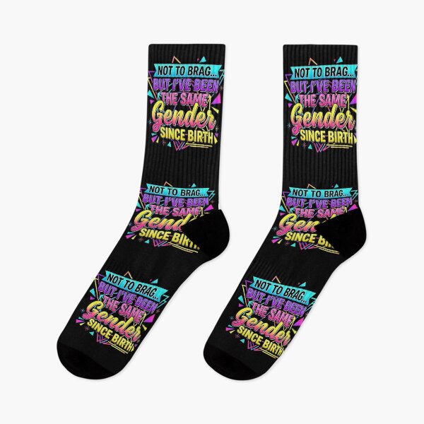 Item preview, Not To Brag But I've Been The Same Gender Since Birth Saying Men Women  designed and sold by gear-posters.
